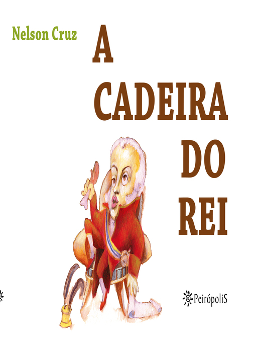 Title details for A cadeira do rei by Nelson Cruz - Available